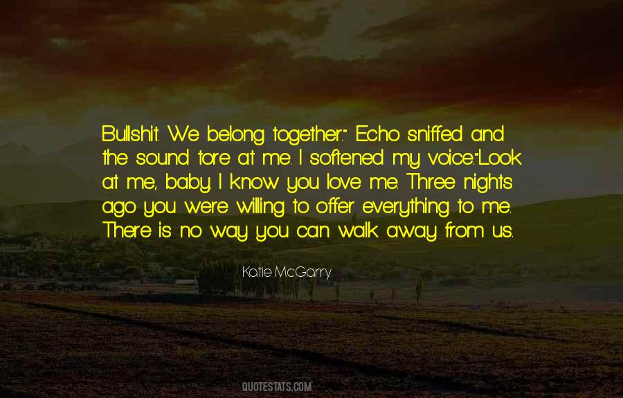 We Belong Together Love Quotes #1137787