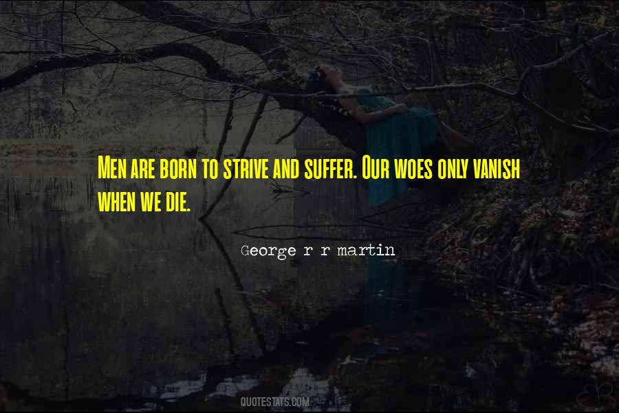 We Born To Die Quotes #1642368