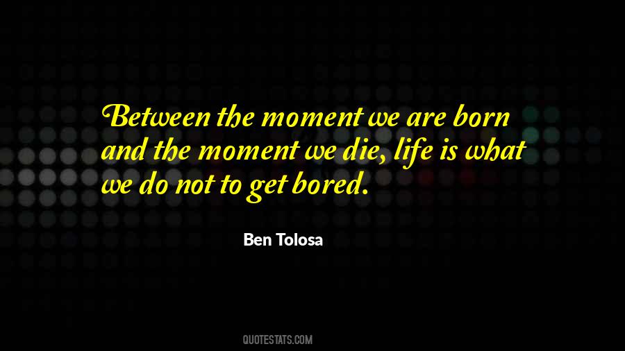 We Born To Die Quotes #1808320
