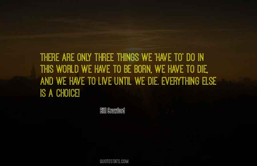 We Born To Die Quotes #845832