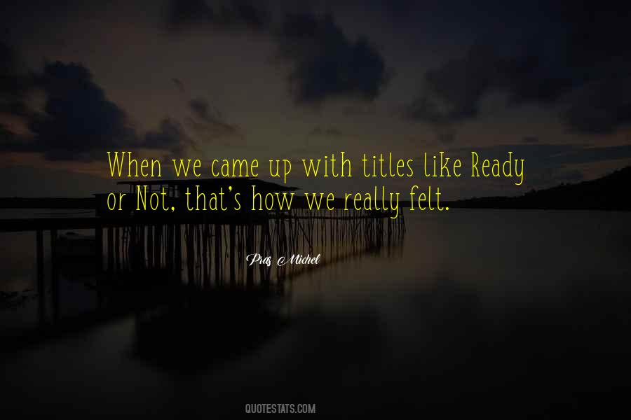 We Came Quotes #1056953