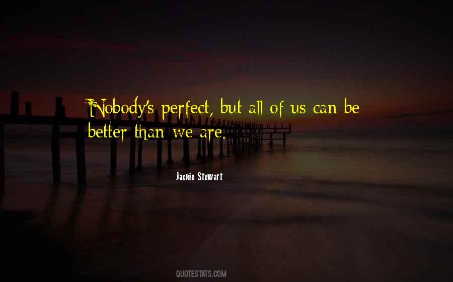 We Can Be Better Quotes #607213
