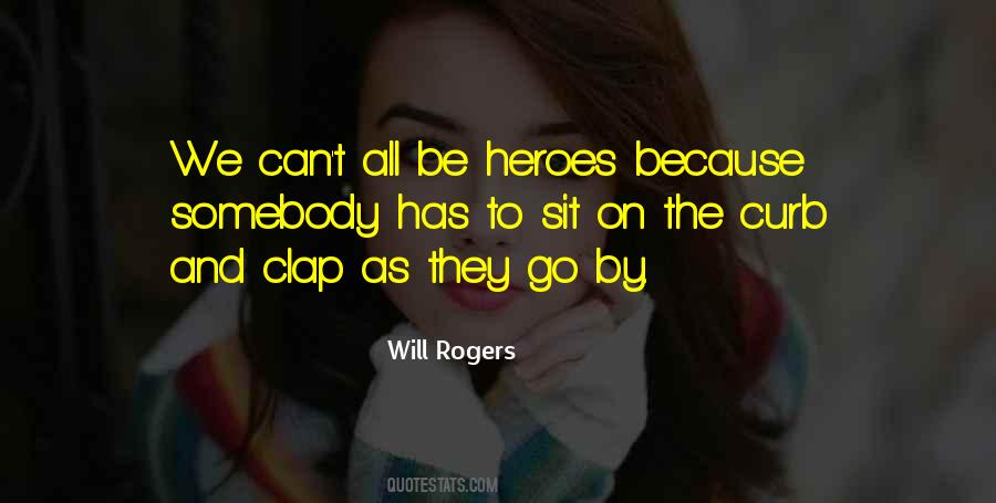We Can Be Heroes Quotes #1393772