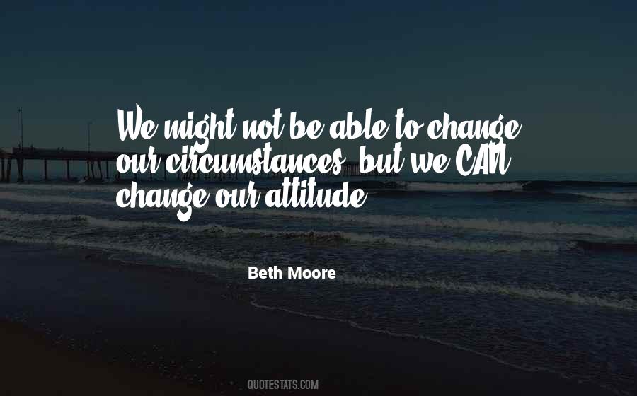 We Can Change Quotes #1154655