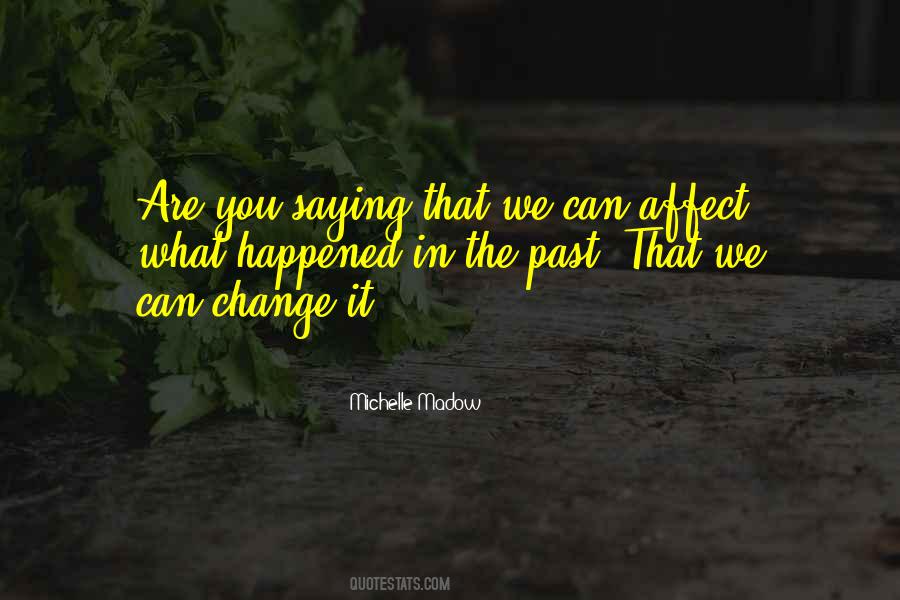 We Can Change Quotes #1173912