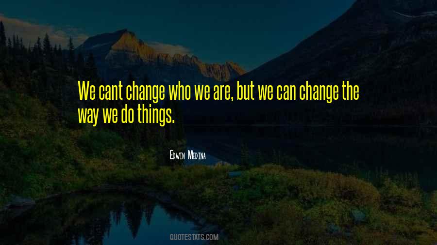 We Can Change Quotes #1582148