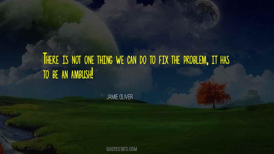 We Can Fix It Quotes #170131