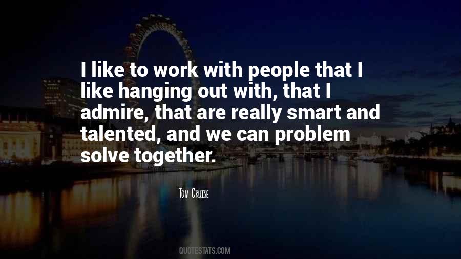 We Can Work Together Quotes #1310263