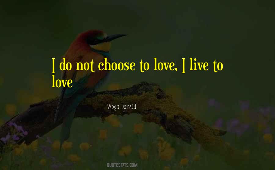 We Can't Choose Who We Love Quotes #27095