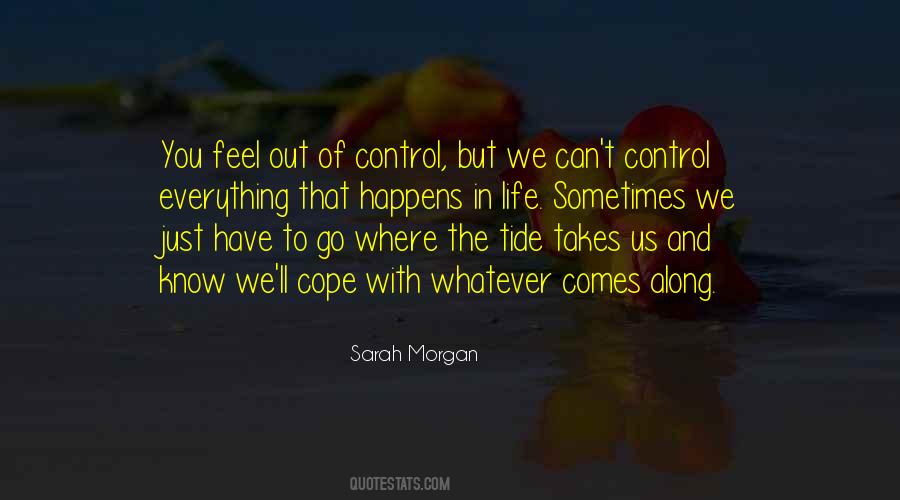 We Can't Control Everything Quotes #207092