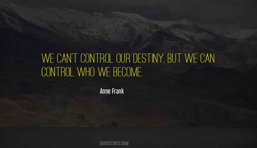 We Can't Control Quotes #48600