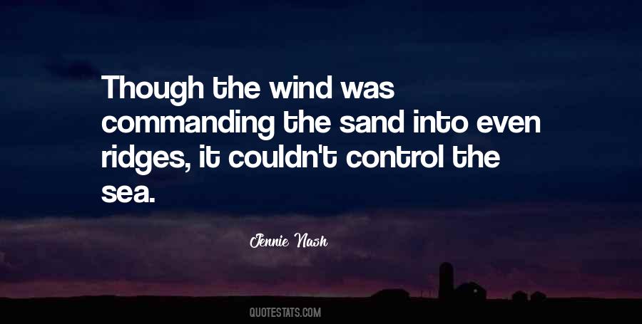 We Can't Control The Wind Quotes #1717408