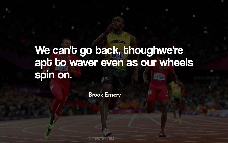 We Can't Go Back Quotes #1565276