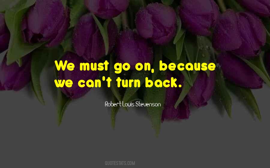 We Can't Go Back Quotes #218801