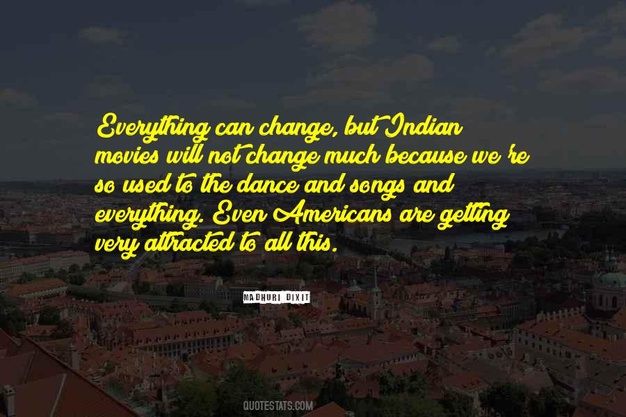 We Change Because Quotes #314639