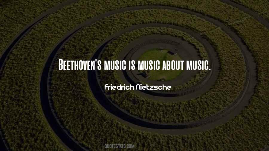 Quotes About Beethoven's Music #1297801