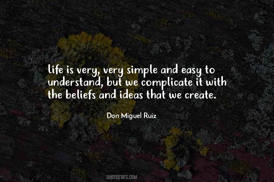 We Complicate Life Quotes #589393