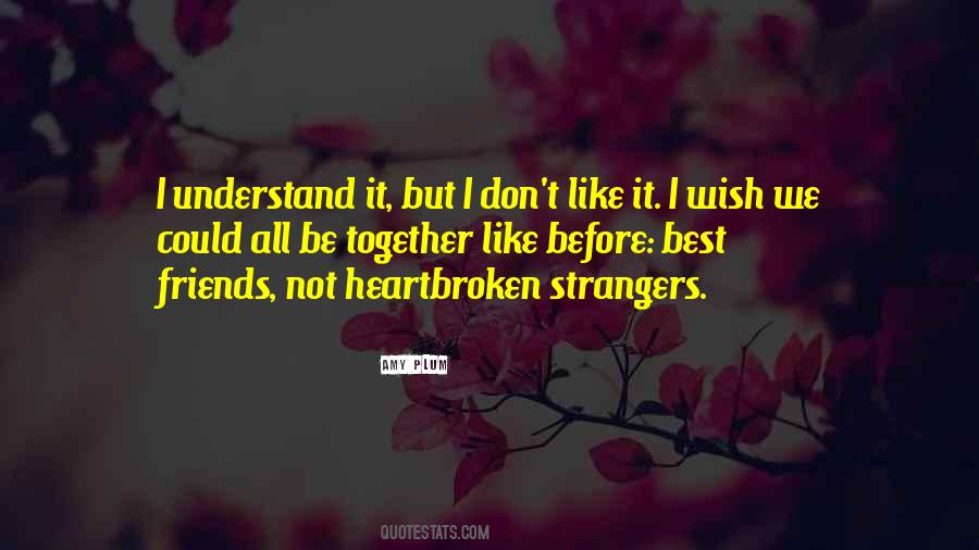 We Could Be Friends Quotes #1609839