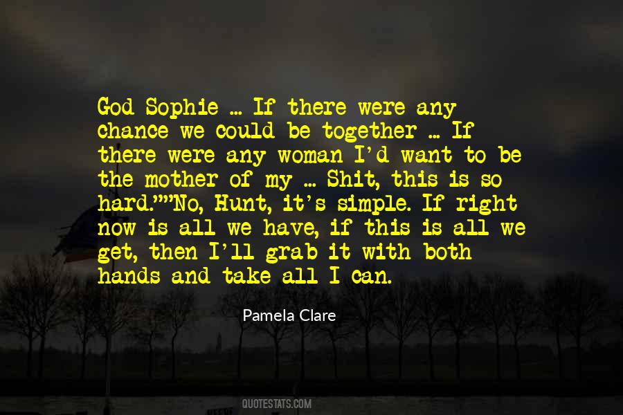 We Could Be Together Quotes #1145719