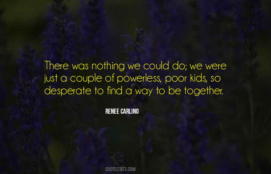 We Could Be Together Quotes #1313153