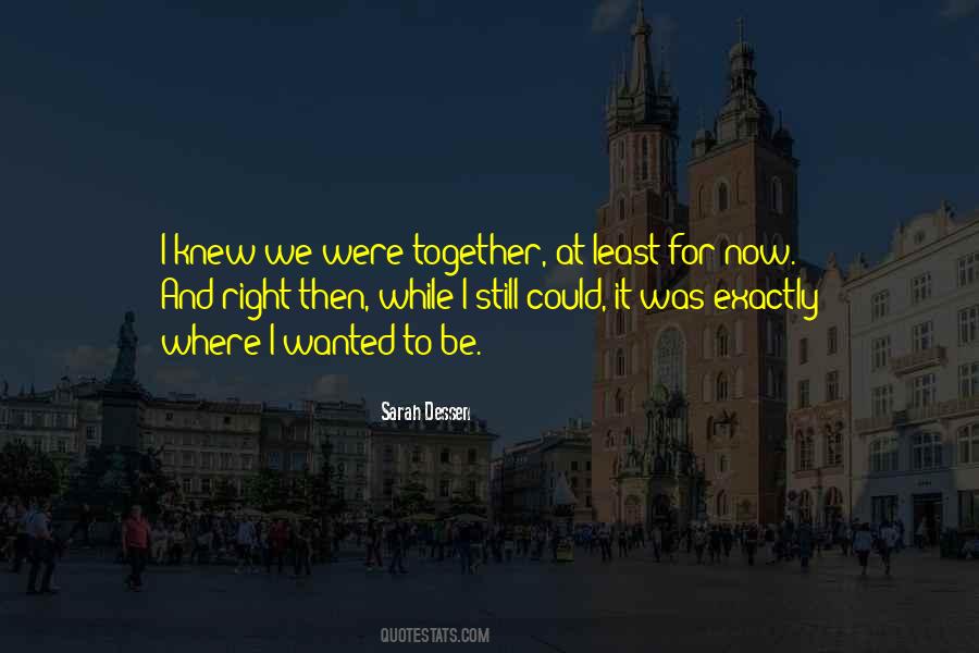 We Could Be Together Quotes #1535699