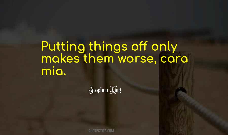 Quotes About Putting Things Off #1611873