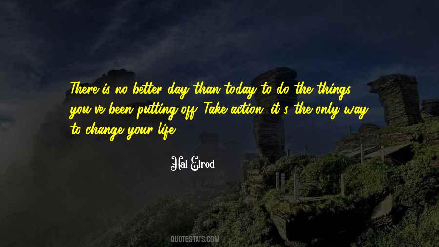 Quotes About Putting Things Off #864109