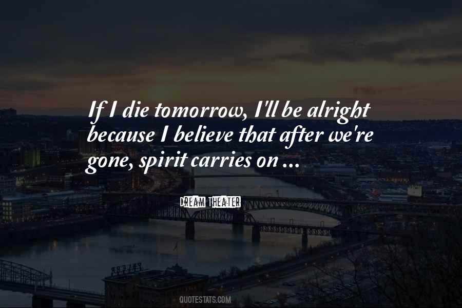 We Could Die Tomorrow Quotes #248465