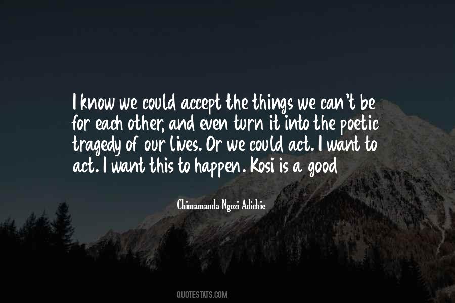 We Could Happen Quotes #1527488