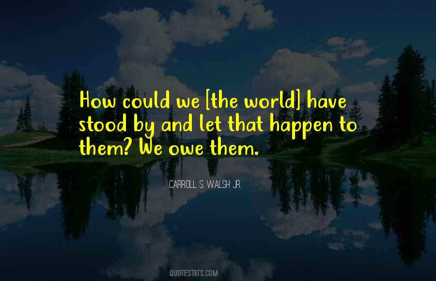 We Could Happen Quotes #883615