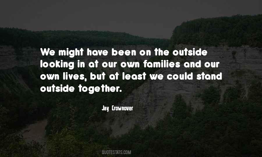 We Could Have Been Together Quotes #1773158