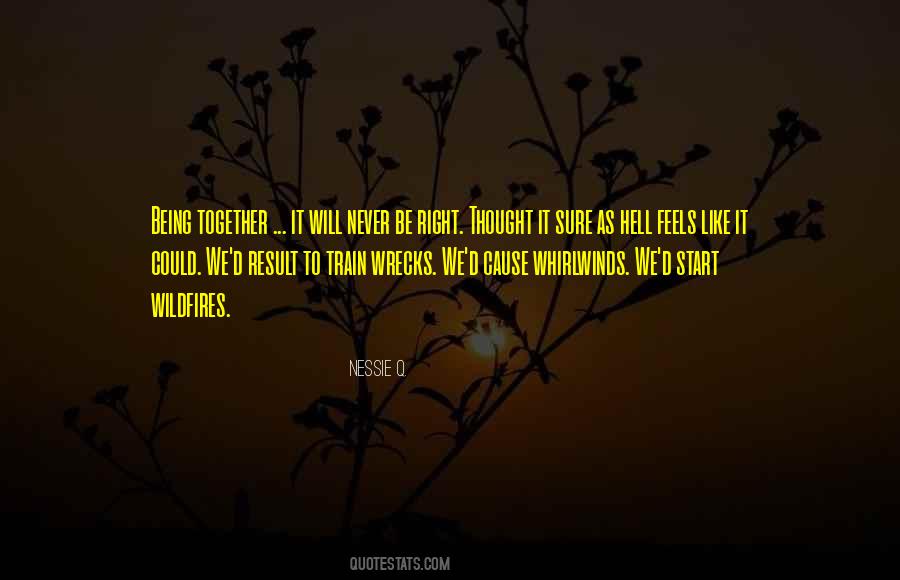 We Could Never Be Together Quotes #347624