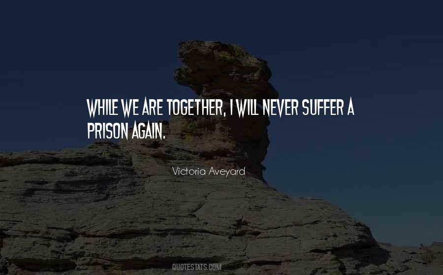 We Could Never Be Together Quotes #39435