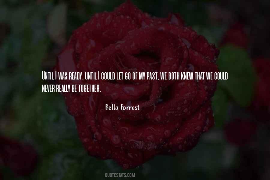 We Could Never Be Together Quotes #688387
