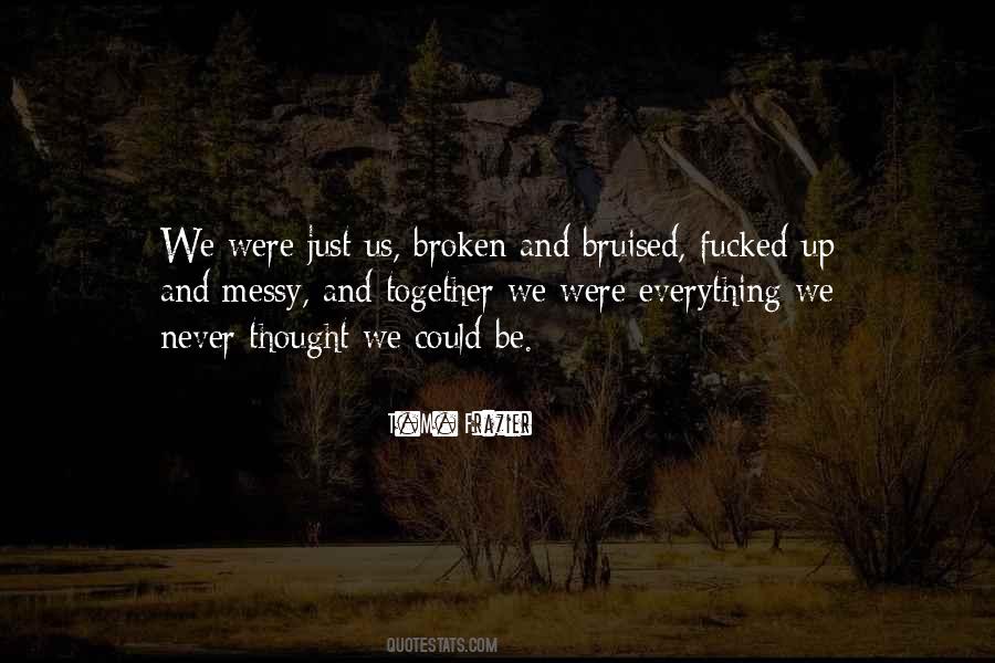 We Could Never Be Together Quotes #877365