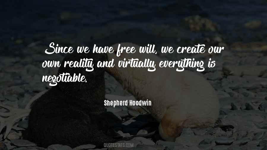 We Create Our Own Reality Quotes #952913