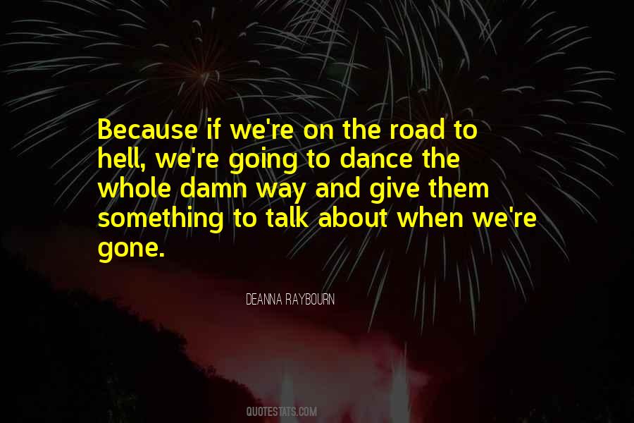 We Dance Because Quotes #1663523