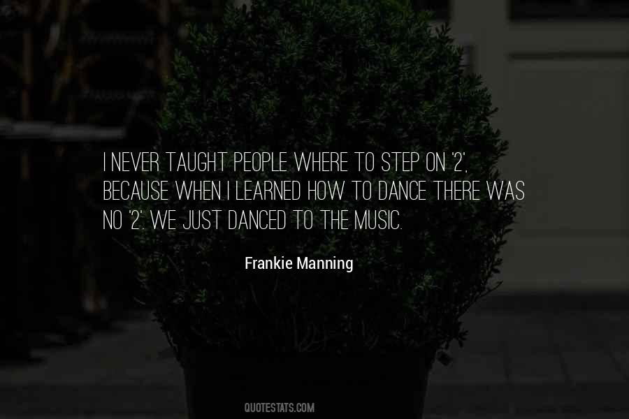 We Dance Because Quotes #199640