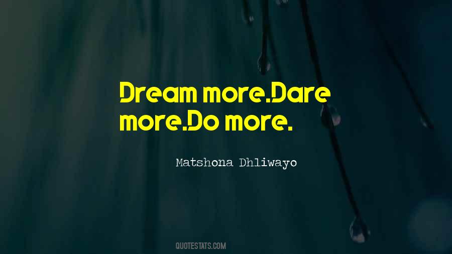 We Dare To Dream Quotes #293936