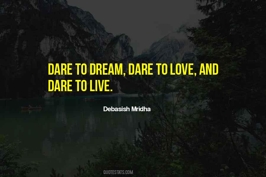 We Dare To Dream Quotes #354376