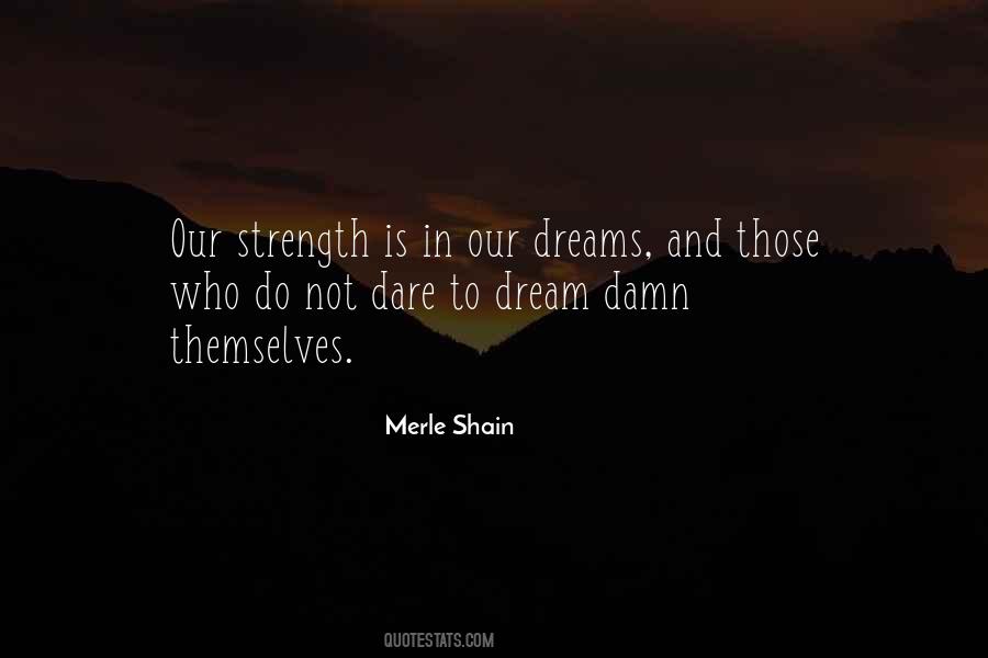 We Dare To Dream Quotes #523157