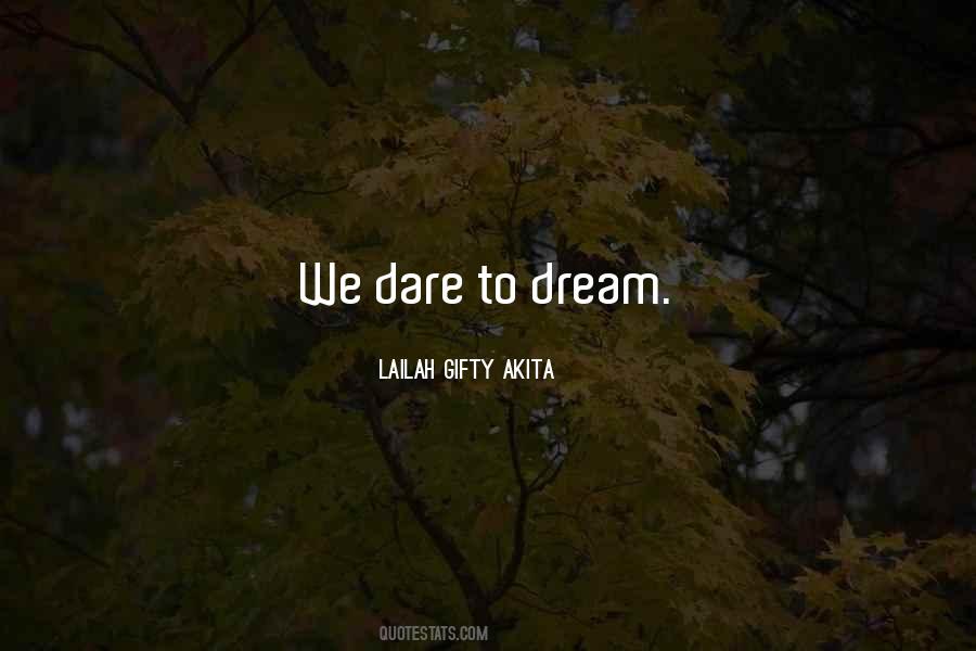 We Dare To Dream Quotes #66775