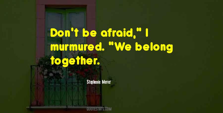 We Don't Belong Quotes #655874