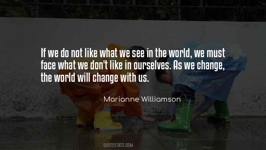 We Don't Change Quotes #360623 We Don't Change Quotes #360623