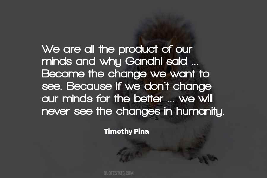 We Don't Change Quotes #960911