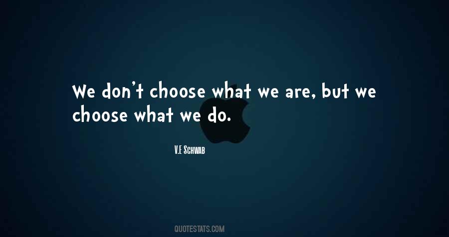 We Don't Choose Quotes #1503480