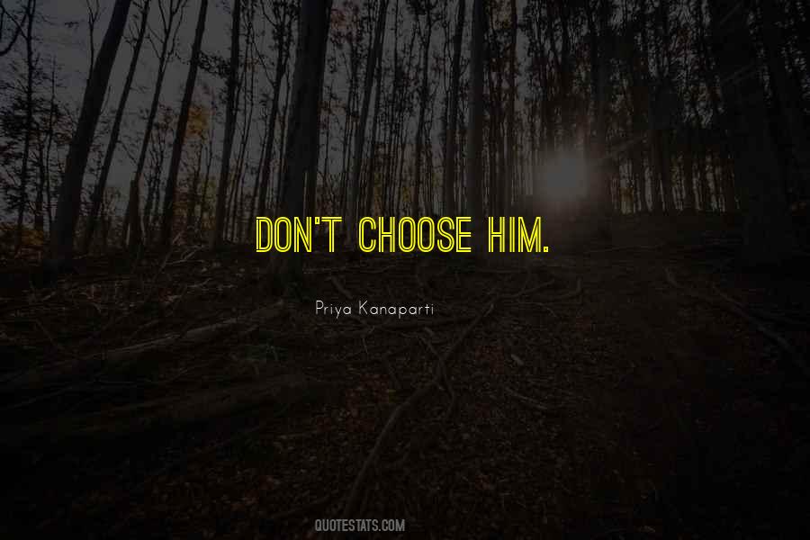 We Don't Choose Quotes #2463