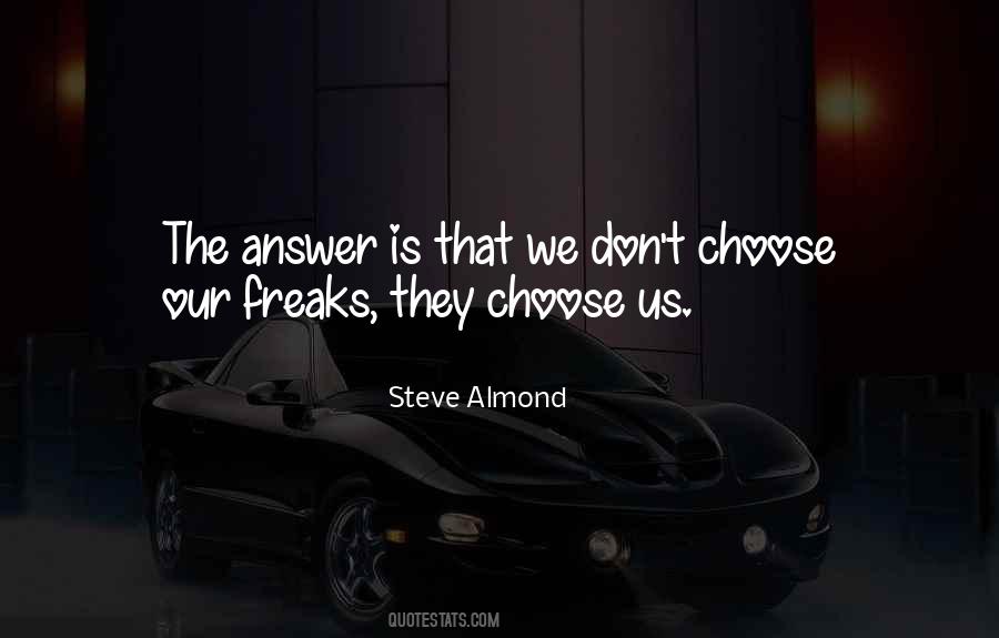 We Don't Choose Quotes #504814