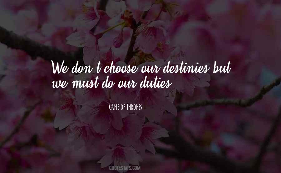 We Don't Choose Quotes #708734