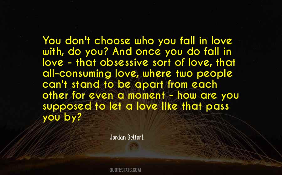 We Don't Choose Who We Love Quotes #353299